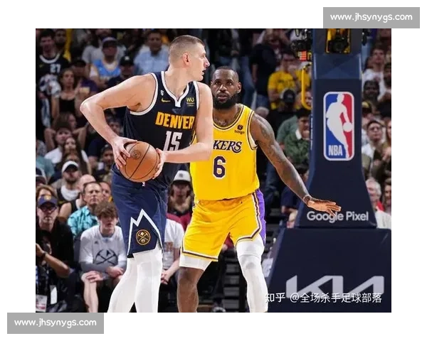 湖人挑战掘金全场录像精彩回顾 詹姆斯与约基奇对决燃爆全场